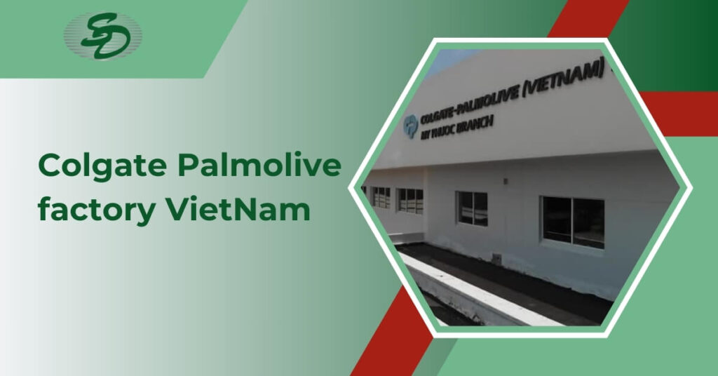 Colgate – Palmolive Factory (Vietnam)