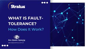 Fault Tolerance: Characteristics, Benefits, and Applications